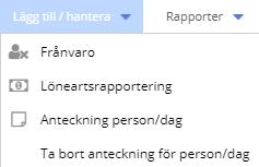Lägg till Frånvaro Detta val väljer du när du vill lägga in en