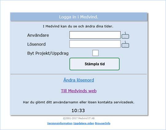 Olika möjligheter att s tämpla tiden Från egen dator Om man har möjlighet att tidregistrera från sin egen dator, visas symbolen för att stämpla här.