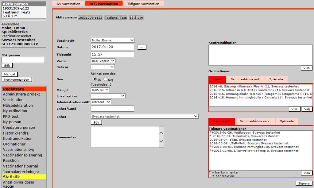 7.1.2 BCG-vaccination Vyn BCG-vaccination är uppbyggd på liknande sätt som Ny vaccination. Man kan registrera alla uppgifter samtidigt om man registrerar in vaccinationen i efterhand. Fyll ev.