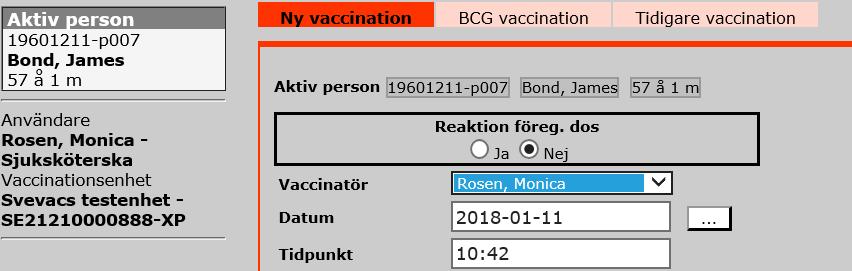 Välj den vaccination som givits i anslutning till händelsen/reaktionen genom att klicka på den antingen under fliken Vacc.
