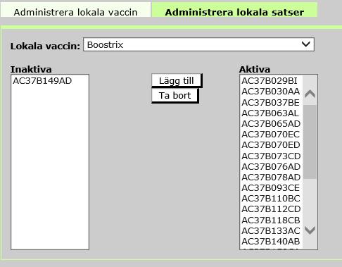 i Aktiva kolumnen visas i lokala vaccintabellen. Alla nya satsnummer hamnar automatiskt i den Aktiva kolumnen.