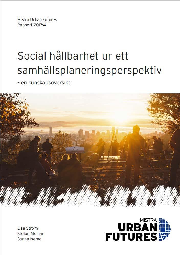 När: Framtagen under 2017 Läs mer och ladda ner rapporten: www.mistraurbanfutures.