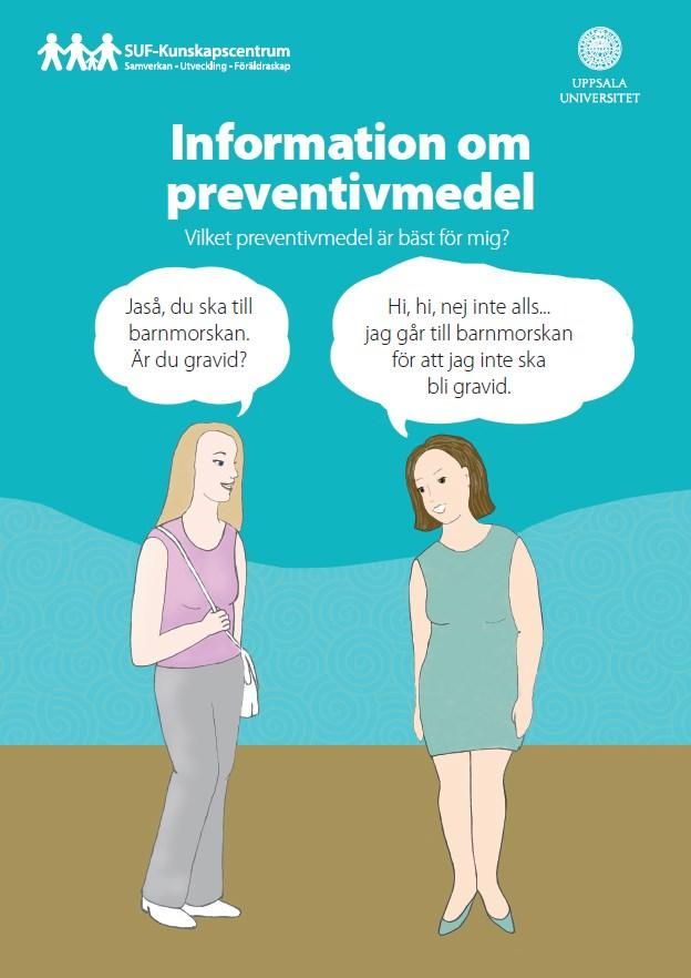 Information om preventivmedel Broschyren har tagits fram i samarbete med Uppsala