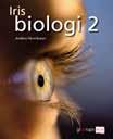Iris Biologi 1 och 2 Lärarmaterial till respektive bok finns i lärarversionerna av de digitala läromedlen. Iris digitala läromedel är heltäckande läromedel i biologi.