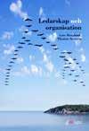 Ledarskap och organisation Detta är en intresseväckande bok där klassiska beskrivningar av ledarskap och organisation kompletteras med moderna tolkningar.