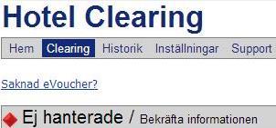 Om ni har dubbeldebiterat Om evouchern har godkänts på HotelClearing innebär det att kunden blir dubbeldebiterad om ni: - skickar en pappersfaktura till resebyrån eller kunden.