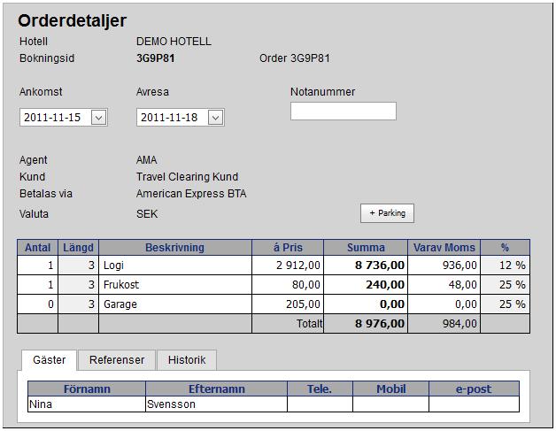 Bild 4: I vyn Orderdetaljer kan bokningsinformationen justeras så att den överrensstämmer med hotellnotan. á-pris hämtas från inställningar.