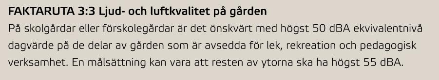 När det gäller uppfyllelse av bullerriktvärdet för bostadsområde i övrigt bör nivån 55 dba L eq 24 h för vägtrafik avse frifältsvärde eller ett till frifältsvärde omräknat värde.