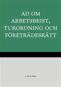 AD om arbetsbrist, turordning och företrädesrätt PDF ladda ner LADDA NER LÄSA Beskrivning Författare: Sören Öman.
