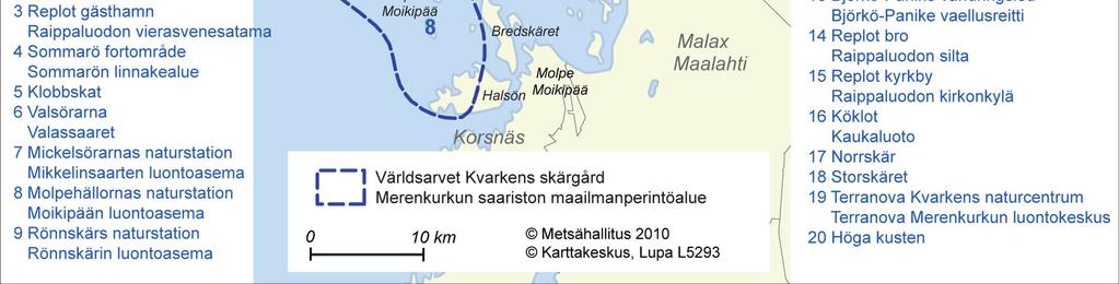förvaltas av Forststyrelsen. Forststyrelsens Vasa parkområde hade under 2009 ingått avtal med 30 företagare och föreningar.