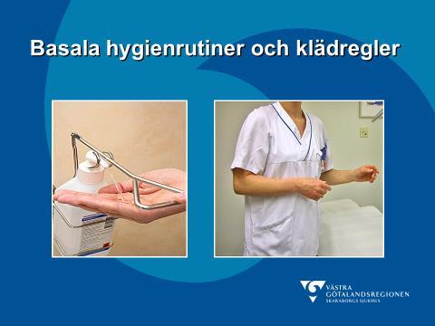 Manus till bildspelet Basala hygienrutiner och klädregler.