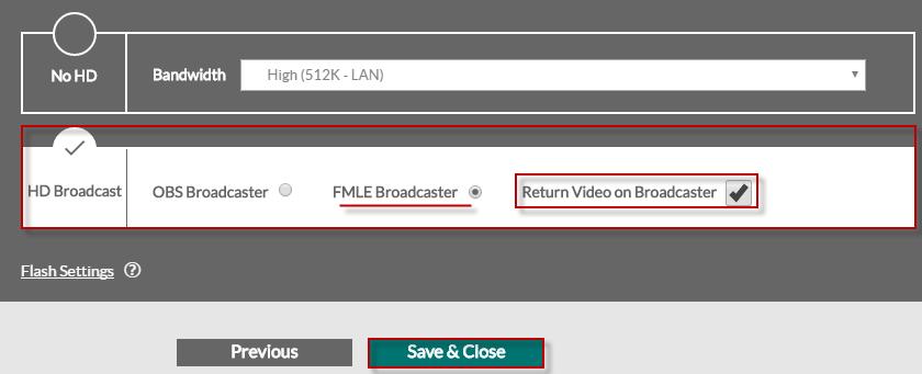 Steg 7 Välj HD-sändning (HD Broadcast) och välj FMLE-sändare (FMLE Broadcaster) Steg 8 Välj om du vill visa din video i sändaren.