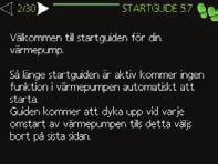 Statuslampa Statuslampan indikerar värmepumpens status. Den lyser grönt vid normal funktion. lyser gult vid aktiverat reservläge. lyser rött vid utlöst larm.