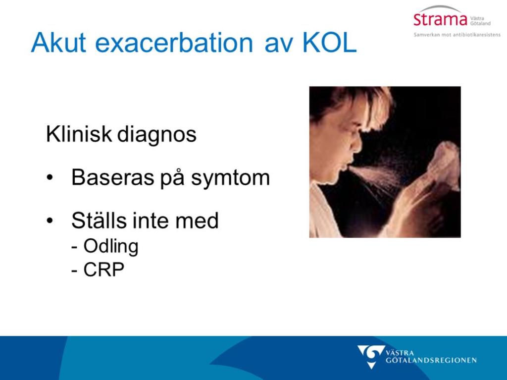 Eftersom akut exacerbation (AE) av KOL är en klinisk diagnos som baseras på symtom, kan vi i Franks fall ställa diagnosen på symtombilden. Samtliga tre anamnestiska kriterier är uppfyllda.