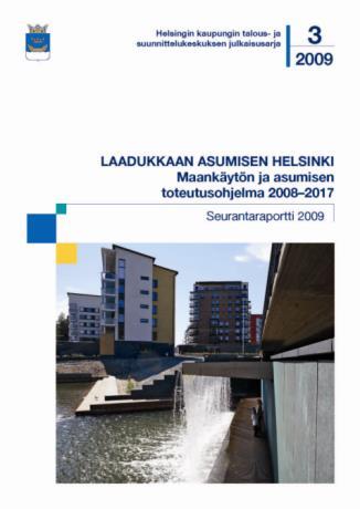 Staden ställer upp mål för bostadsproduktionen och ansvarar delvis för genomförandet Ett bostadsprogram