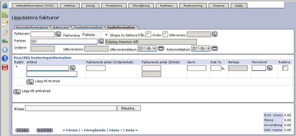 Senast Uppdaterad: 11-06-14 Exder Säljdag eprinter Sida 12 av 20 På fliken Radinformation fyller ni sedan i vilken artikel, antal och pris.