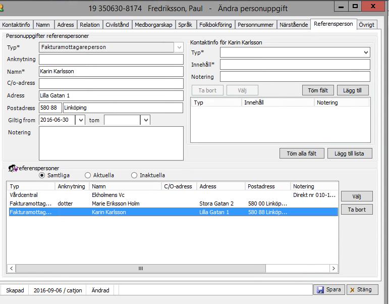 Sida 7 av 40 Fakturamottagare och referenser. Referensperson Under fliken Referensperson kan olika kontakter registreras t e x tandläkare, god man och fakturamottagare, se rullisten Typ.