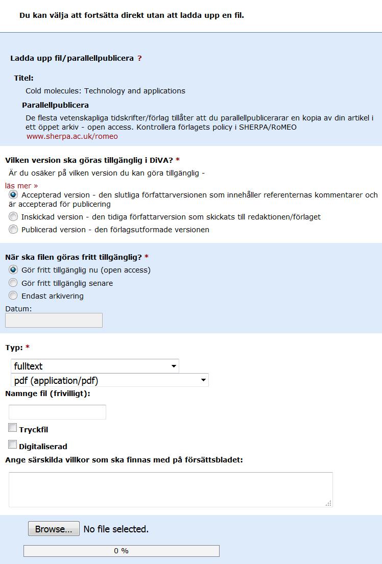 12. Ladda upp filer: Vill du inte ladda upp någon fil utan enbart registrera uppgifter om publikationen, klicka på Fortsätt.