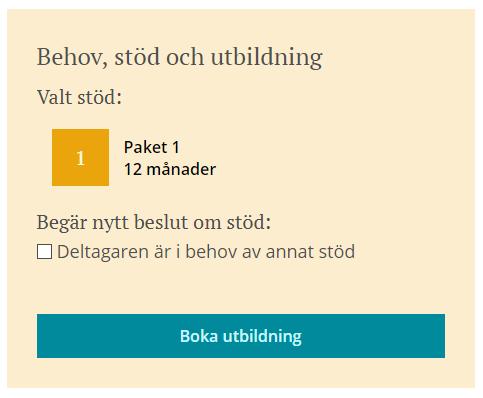 Beslut Här visas det beslut om stöd som är tagit på deltagaren.