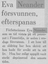 EN AV DE MEST LOVANDE FYRTIOTALISTERNA S å kallas Eva Neander i litteraturkretsar på 1940- talet. Familjen flyttade således till Borås, där Eva Neander gick på latinlinjen i läroverket.