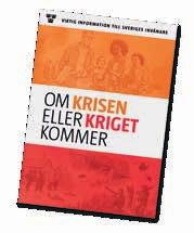 NYHETER Broschyren Om krisen eller kriget kommer har fått stor uppmärksamhet i internationella media.