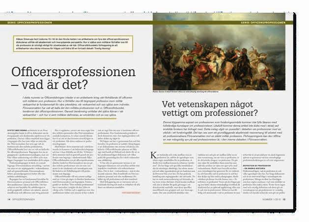 SERIE: OFFICERSPROFESSIONEN bilda och föra befäl i frontorganisationen.