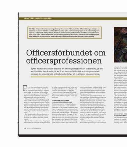Det gör att befälskategorierna får distinkta funktioner och kompetensprofiler som kompletterar varandra. Det leder avslutningsvis till några korta ord om upplägget av HOP.