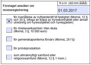 2. Företaget anmäler sig som momsskyldigt för inköp eller för eget bruk Sätt ett kryss här och ange datumet då momsskyldigheten börjat, om företagets verksamhet i övrigt är helt momsfri, men