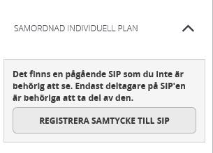 Patient med pågående SIP, ej inlagd på sjukhus Om patienten inte är inlagd i slutenvården men har en pågående SIP ser bilden ut så här.