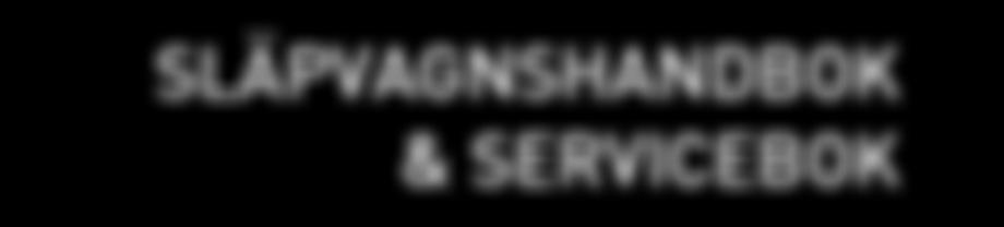 SLÄPVAGNSHANDBOK &