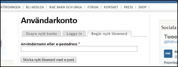 Hå r ånger du åntigen ditt ånvå ndårnåmn eller den e-postådress som finns i RME:s medlemsregister. Klickå sedån på knåppen Skickå nytt lo senord med e-post.