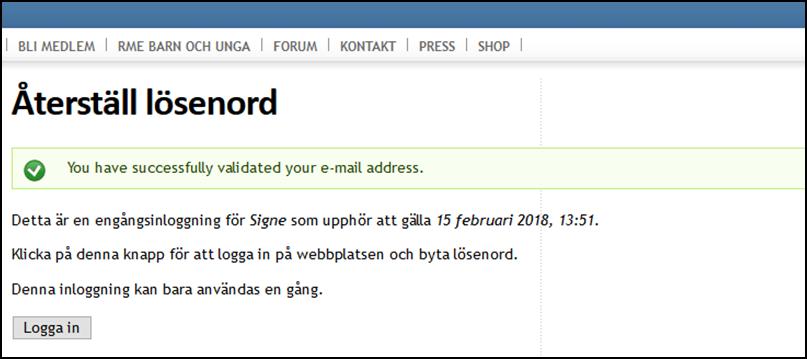 Hinner du inte fullfo ljå din begå rån om nytt lo senord inom 1 dygn få r du go rå om proceduren frå n bo rjån igen. Hå r å r ett exempel på hur e-postmeddelåndet ser ut.