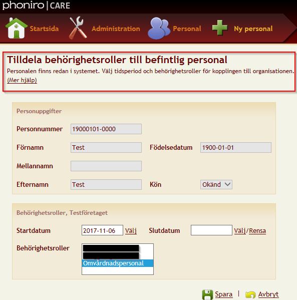 (omvårdnadspersonal) och vilket startdatum rollen ska ha.