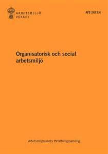 Organisatorisk och social arbetsmiljö OSA Främja en god arbetsmiljö och förebygga risk för ohälsa på grund av organisatoriska och sociala förhållanden i arbetsmiljön.
