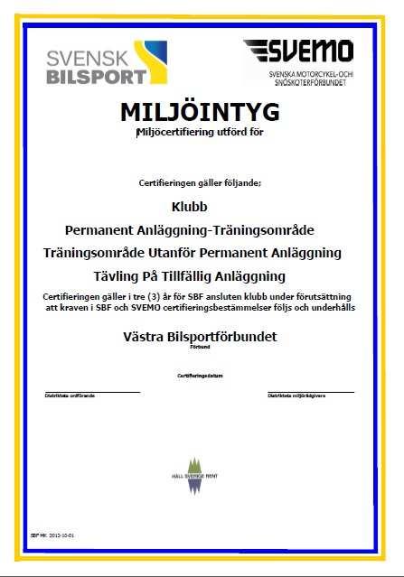 Miljöutbildning Del 2 SBF:s och Svemos miljöcertifiering Inriktningen är att man kan erhålla sitt certifikat/miljöintyg utan att göra alltför stora investeringar.