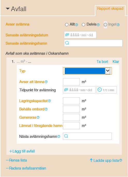 Användarguide 85 Om du rapporterar manuellt ska du ange följande: Avfallstyp Hur mycket avfall som fartyget avser att lämna (m³) Tidpunkt för avlämning Maximal lagringskapacitet för avfall