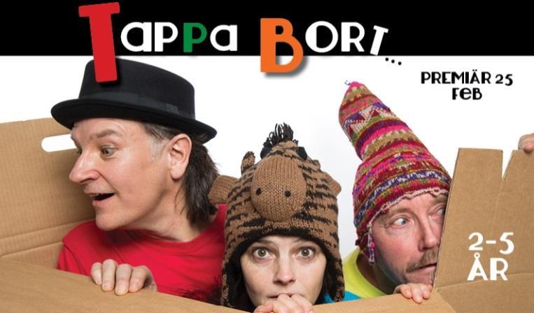 Tappa bort Boulevardteatern Vad kan man tappa bort? Och kanske hitta igen Sin mamma eller pappa en kompis sin snutte sig själv? Vad händer när man står på huvudet? Har man tappat bort golvet då?