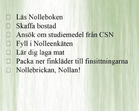 INTE GLÖMMA! Glöm inte att faddrar och Familjen gärna svarar på frågor! Familjen når du på mejadressen: general.familjen@logistiksektionen.