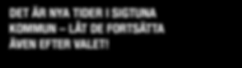 Här i Sigtuna kommun lägger vi en turbulent mandatperiod med mygel och korruption samt ett maktskifte som följd bakom oss och blickar framåt.