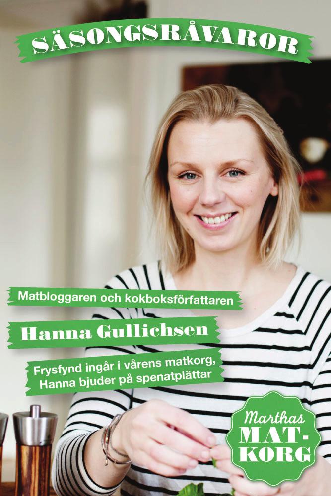 Under kampanjen anlitades flera bloggare som bidrog till att sprida kampanjens budskap. maten och delvis inspirera med hjälp av säsongsrecept.