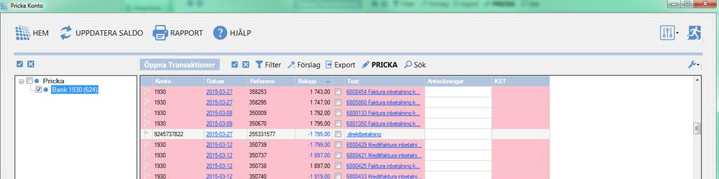 Bokföringstransaktionerna färgas i detta fall rosa. Filter I filterfunktionen finns det knapp några begränsningar du kan arbeta nästan hur du vill, vi går igenom de vanligaste sätten.