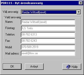 Flik 6 Sida 40(124) 2006-05-30 2.5.12 PDR115 - Byt ärendeansvarig OBS: Kan endast användas av användare med Systemadministrativ behörighet.