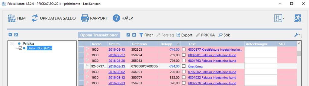 Bokföringstransaktionerna färgas i detta fall rosa. Filter I filterfunktionen finns det knapp några begränsningar du kan arbeta nästan hur du vill, vi går igenom de vanligaste sätten.