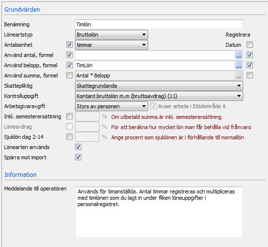 När programmet uppdateras sker ingen automatisk uppdatering av lönearterna för att dina egna lönearter eller en befintlig löneart som du ändrat i inte ska skrivas över av misstag.