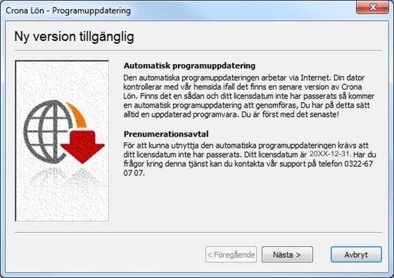 Välj sökintervall i dagar. När du får upp rutan att ny version är tillgänglig trycker du på knappen [Nästa] och [Slutför].