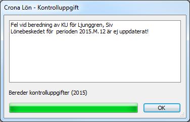 Kontrolluppgift Supportdokument nr: LON0056 Kontrolluppgift ska lämnas enligt lagen om självdeklarationer och kontrolluppgifter.