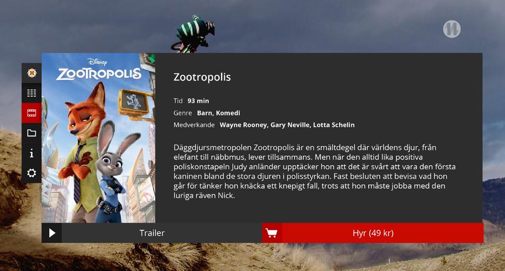Du navigerar i Filmbutiken med pilknapparna och startar en film genom att trycka OK. Observera att du blir debiterad för filmen direkt när du startar den, dvs oavsett hur länge du tittar på filmen.