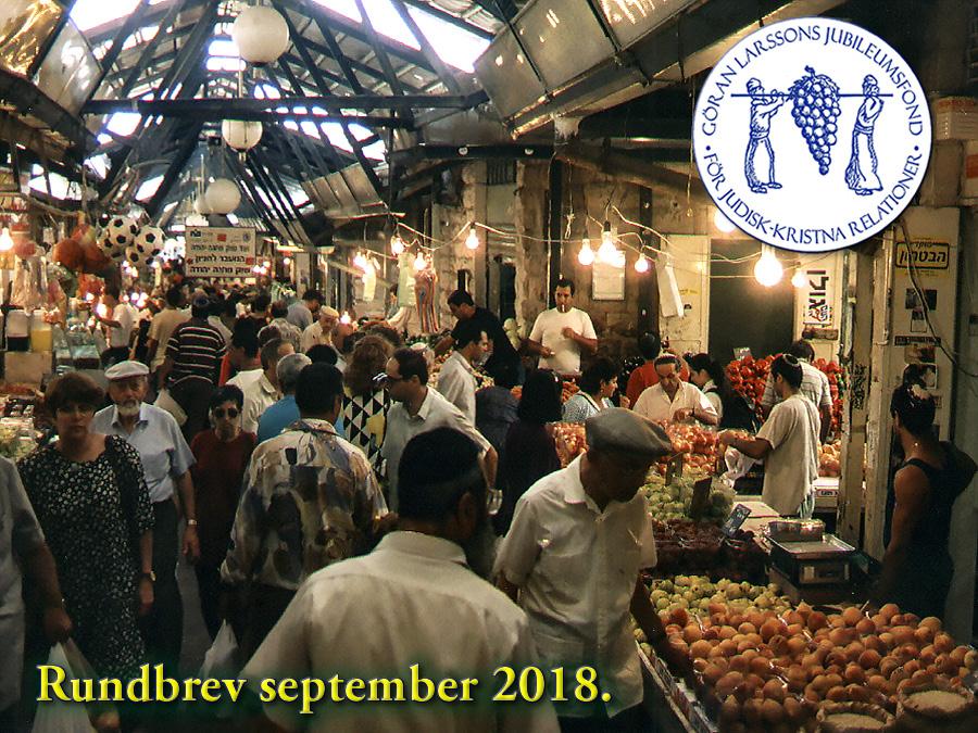 Kommers inför helgen på Mahane Yehuda Market, Jerusalem. (Bild: Björn Tellow ) Stockholm den 7 september 2018 Kära vänner!