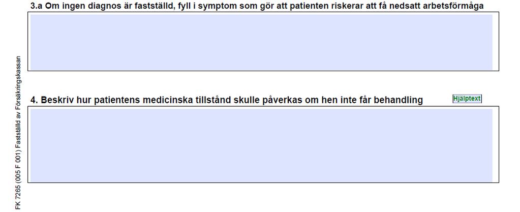 Hjälptext Beskriv vilka aktivitetsbegränsningar som patienten