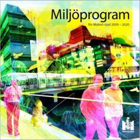 Vi tar det från början 2012-2013 Malmös ambition: - Mål och miljöprogram - Konkurrenskraft hos företag - Utnyttja vårt